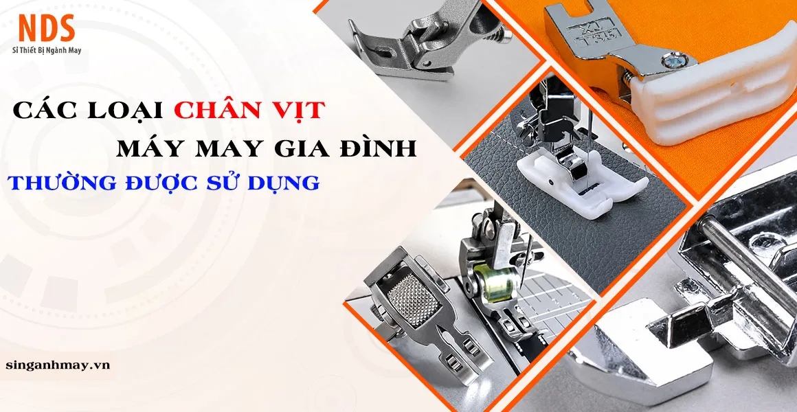 Các Loại Chân Vịt Máy May Gia Đình Thường Dùng: Công Dụng Và Cách Chọn