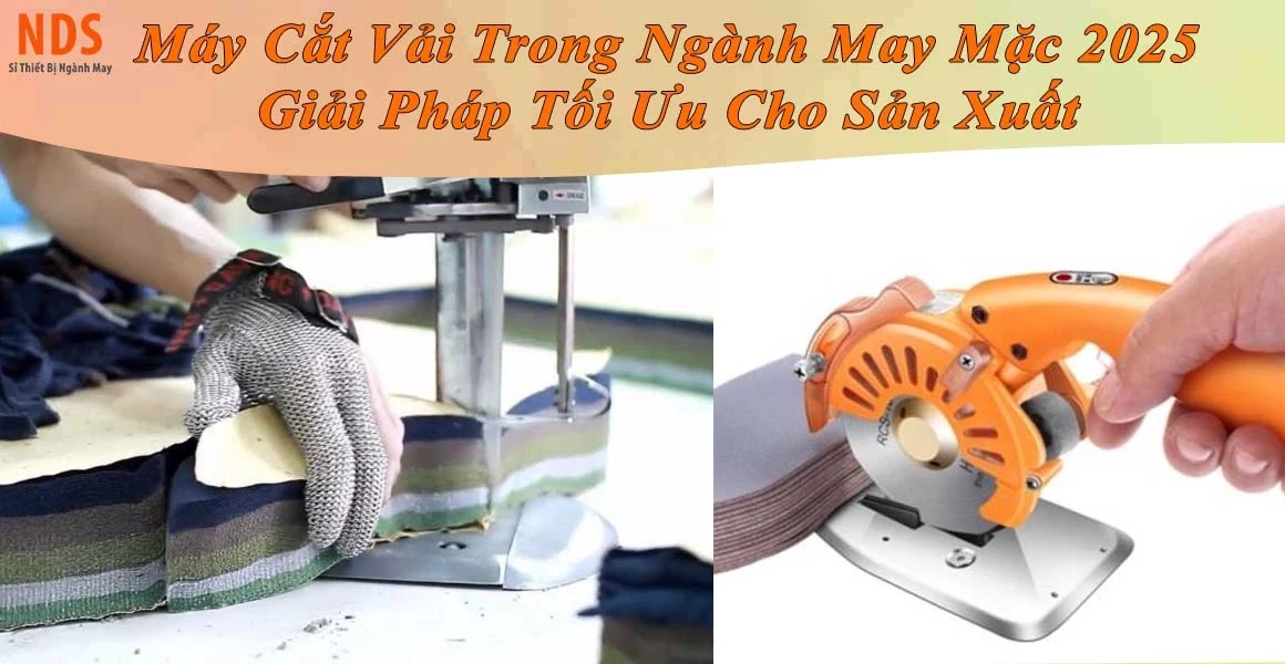 Khám phá giải pháp máy cắt vải hiện đại năm 2025 cho ngành may mặc