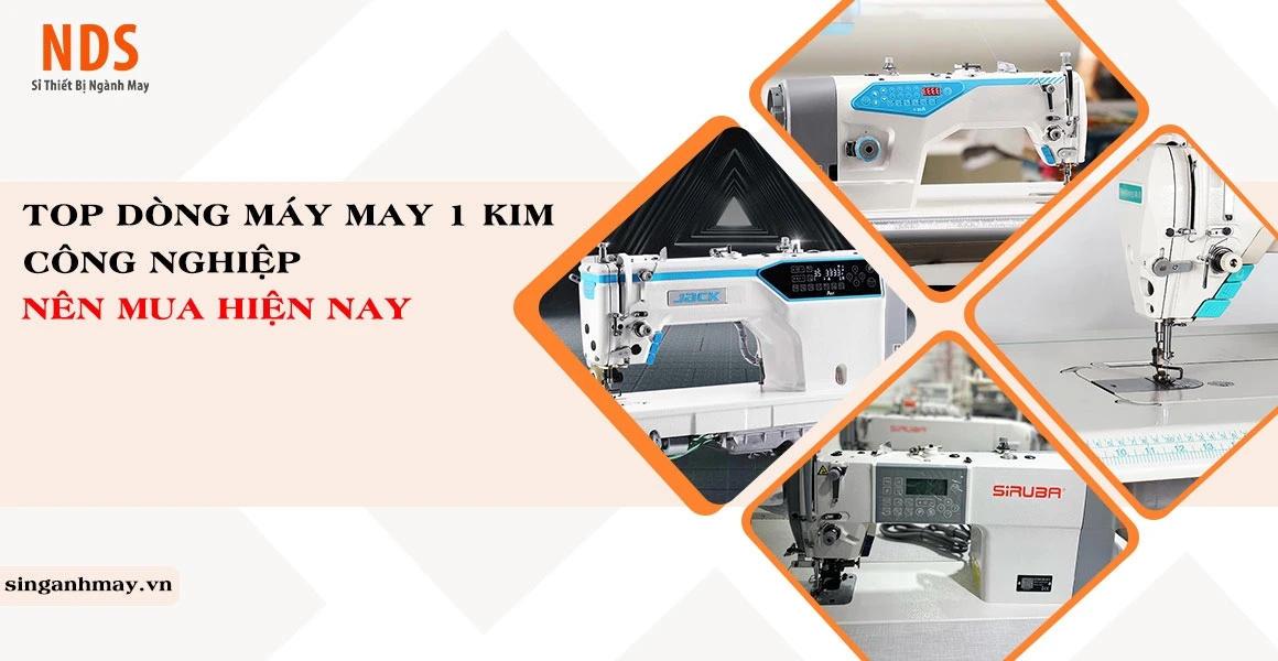 Top Các Dòng Máy May 1 Kim Công Nghiệp Nên Mua Nhất Hiện Nay