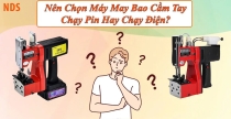 Máy May Bao Cầm Tay: Chọn Máy Chạy Pin Hay Chạy Điện Tốt Hơn?