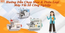 Hướng Dẫn Chọn Mua & Phân Loại Máy Vắt Sổ Công Nghiệp