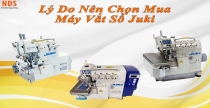 Lý Do Nên Chọn Máy Vắt Sổ Hiệu Juki, Lựa Chọn Hàng Đầu Cho Ngành May