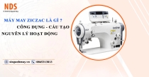 Máy May Ziczac Là Gì ? Công Dụng, Cấu Tạo Và Nguyên Lý Hoạt Động