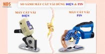 So Sánh Máy Cắt Vải Dùng Điện Và Dùng Pin - Nên chọn Loại Nào ?